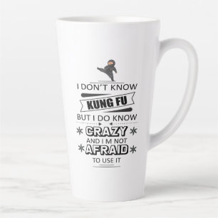 Tasse Latte Je ne sais pas Kung Fu mais je sais que c'est fou