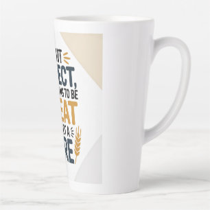 Tasse Latte Je ne suis pas parfait, mais j'essaie d'être du bl