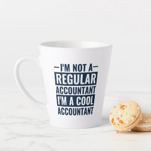 Tasse Latte Je ne suis pas un comptable régulier, je suis un c