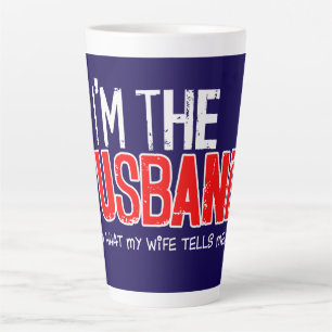Tasse Latte JE SUIS LE MARI - Je fais ce que ma femme me dit