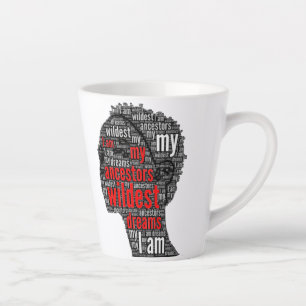 Tasse Latte Je suis le rêve le plus fou de mes ancêtres