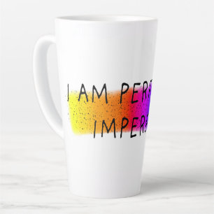 Tasse Latte Je suis parfaitement imparfait