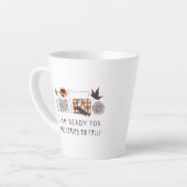 Tasse Latte Je Suis Prêt À Ce Que Les Feuilles Tombent ! (Angle gauche)