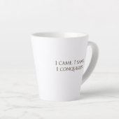Tasse Latte "Je Suis Venu, Je M'En Suis Chanté, J'Ai Conquis"  (Angle droit)