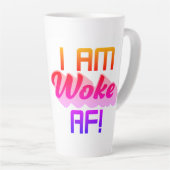 Tasse Latte Je suis Woke AF ! (Angle droit)