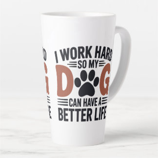 Tasse Latte Je Travaille Dur Pour Que Mon Chien Vie Mieux - Am