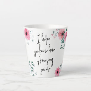 Tasse Latte J'espère que vous savez Amitié Florale Aquarelle