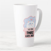 Tasse Latte J'Étais Normal Il Y A Trois Chats (Angle droit)