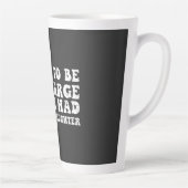 Tasse Latte J'étais responsable puis j'ai eu une fille (Droite)