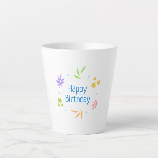 Tasse Latte Joyeux anniversaire (Devant)
