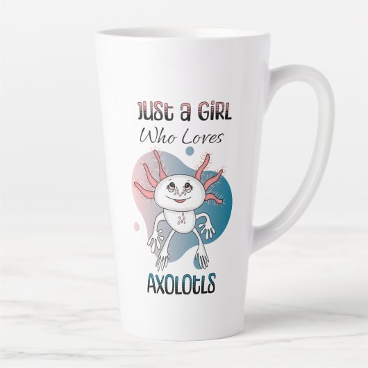 Tasse Latte Juste une fille qui aime Axolotls (Droite)
