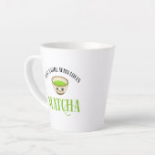 Tasse Latte Juste Une Fille Qui Aime Matcha (Angle gauche)