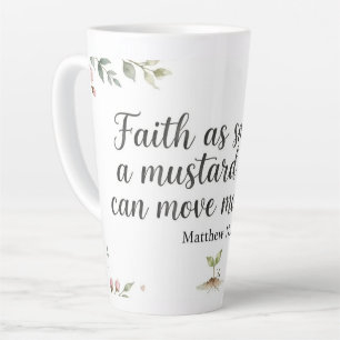 Tasse Latte La foi aussi petite qu'une graine de moutarde peut