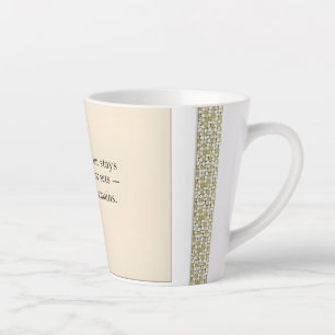Tasse Latte La gratitude demeure : Où que vous soyez, soyez re