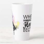 Tasse Latte "Là où s'achève l'obscurité, l'espoir commence." (Devant)