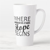 Tasse Latte "Là où s'achève l'obscurité, l'espoir commence." (Droite)