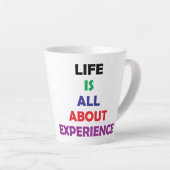 Tasse Latte La Vie, c'est l'expérience, la motivation (Angle droit)