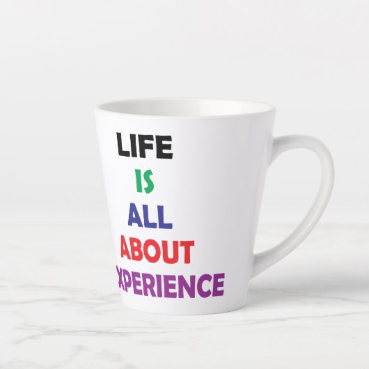 Tasse Latte La Vie, c'est l'expérience, la motivation (Droite)