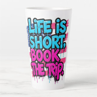 Tasse Latte La vie est courte, réservez le voyage