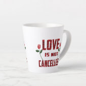 Tasse Latte L'amour n'est pas annulé (Angle droit)