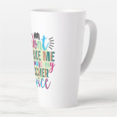 Tasse Latte L'art enseignant ne me forcent pas à utiliser ma v (Angle droit)