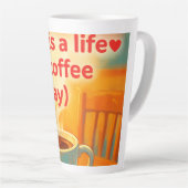 Tasse Latte Le café est une vie (Angle droit)