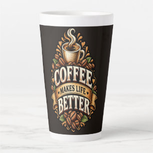 Tasse Latte Le café rend la vie meilleure – Amateur de café Vi