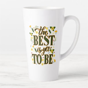 Tasse Latte Le Mieux reste encore à être motivé par la motivat