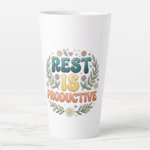 Tasse Latte Le repos est productif Inspiration pour les soin