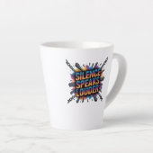 Tasse Latte Le silence parle plus fort (Angle droit)