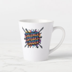 Tasse Latte Le silence parle plus fort