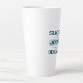 Tasse Latte Le succès est un voyage, pas une destination (Devant)