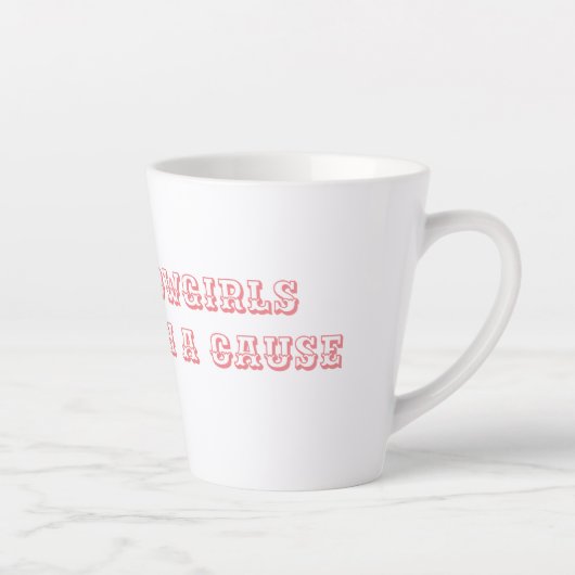 Tasse Latte Les filles cosmopolites - les rebelles ont une cau (Droite)