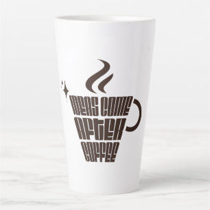 Tasse Latte Les idées viennent après le café – Vertical tendan
