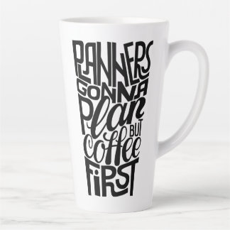 Tasse Latte Les planificateurs planifieront le café d'abord