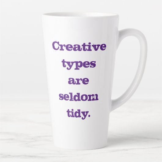 Tasse Latte Les types créatifs sont rarement Tidy (Droite)