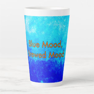 Tasse Latte "L'humeur bleue, l'humeur brassée"