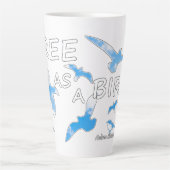 Tasse Latte Libre comme un oiseau 2 (Devant)