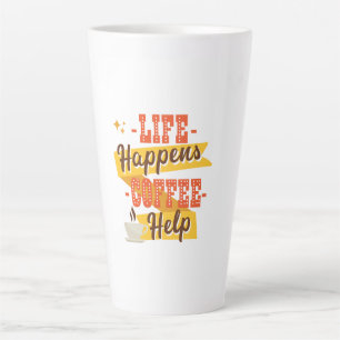 Tasse Latte Life Happee Coffee Help