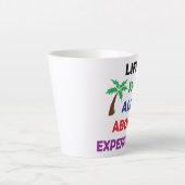 Tasse Latte Life Is All About Experience Motivational Quote (Devant)