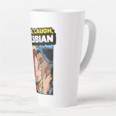 Tasse Latte Live Laugh Lesbian (Angle droit)
