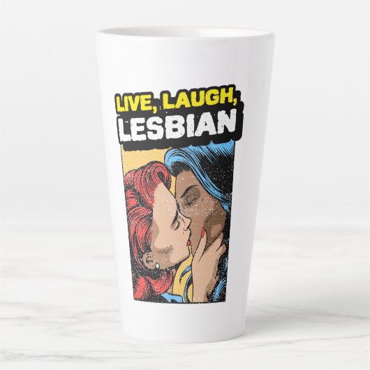 Tasse Latte Live Laugh Lesbian (Devant)