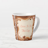 Tasse Latte Love Is In This Cup (Angle droit)
