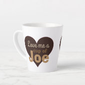 Tasse Latte Love Me a Cup of Joe (Angle gauche)