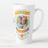 Tasse Latte Loved Beyond Measure - Custom Photo & Text Floral (Droite)