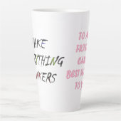 Tasse Latte Made for Carol rose script drôle style (Devant)