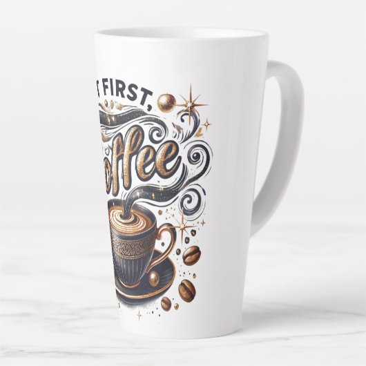 Tasse Latte Mais First Coffee Art - Design Or Stylé (Angle droit)