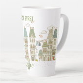 Tasse Latte Mais le premier café (Angle droit)