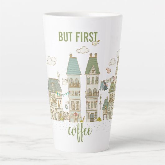 Tasse Latte Mais le premier café (Devant)