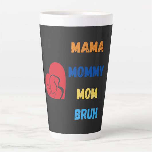 Tasse Latte maman maman maman maman bruh (Devant)